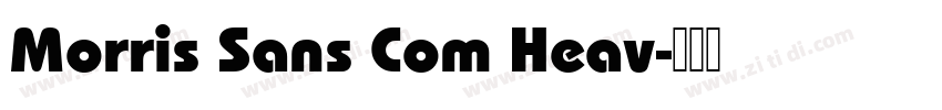 Morris Sans Com Heav字体转换